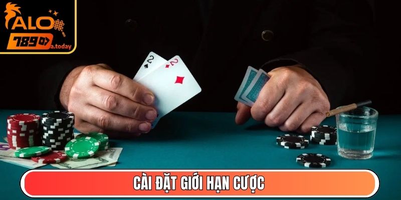 Cài đặt giới hạn cược