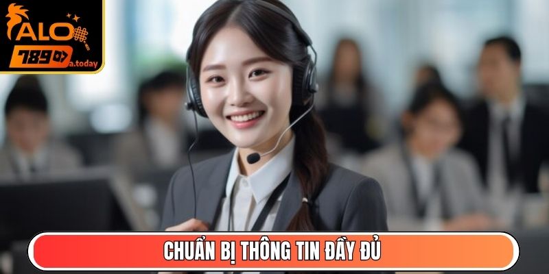 Chuẩn bị thông tin đầy đủ