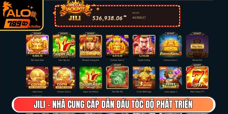 JILI - Nhà cung cấp dẫn đầu tốc độ phát triển