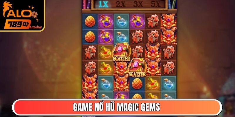 Game nổ hũ Magic Gems